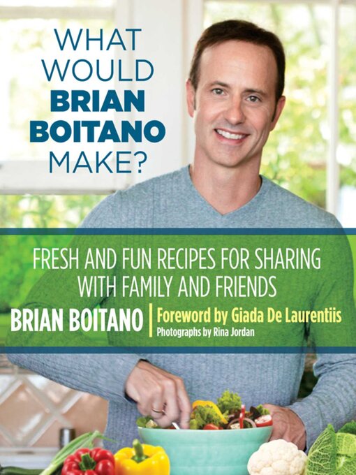 Title details for What Would Brian Boitano Make? by Brian Boitano - Available